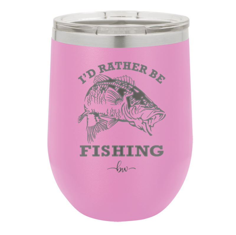 I'd Rather Be Fishing Bass - Laser Engraved Stainless Steel Drinkware - 1247 -