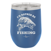 I'd Rather Be Fishing Bass - Laser Engraved Stainless Steel Drinkware - 1247 -