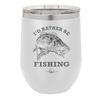 I'd Rather Be Fishing Bass - Laser Engraved Stainless Steel Drinkware - 1247 -