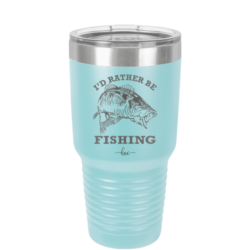 I'd Rather Be Fishing Bass - Laser Engraved Stainless Steel Drinkware - 1247 -