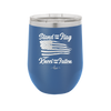 Stand for the Flag, Kneel for the Fallen - Laser Engraved Stainless Steel Drinkware - 1248 -