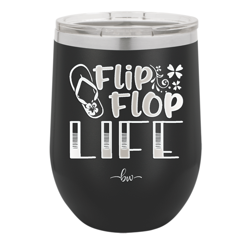 Flip Flop Life - Laser Engraved Stainless Steel Drinkware - 1250 -