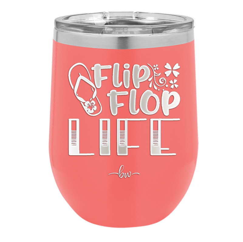 Flip Flop Life - Laser Engraved Stainless Steel Drinkware - 1250 -