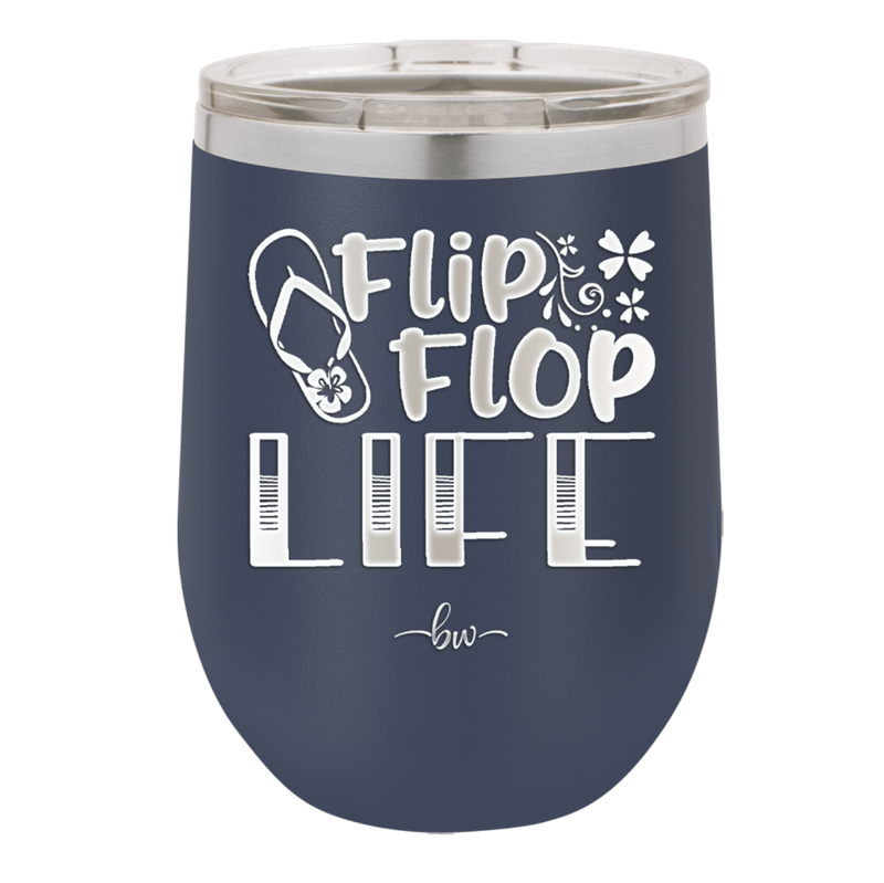 Flip Flop Life - Laser Engraved Stainless Steel Drinkware - 1250 -
