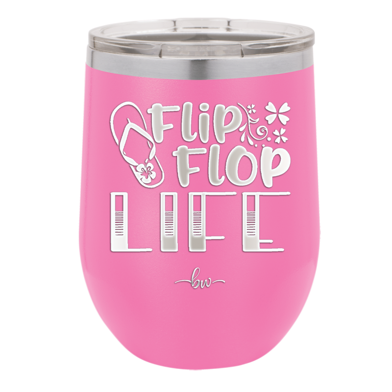 Flip Flop Life - Laser Engraved Stainless Steel Drinkware - 1250 -