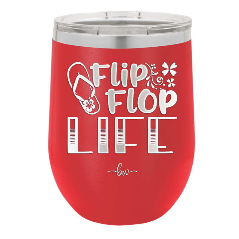 Flip Flop Life - Laser Engraved Stainless Steel Drinkware - 1250 -