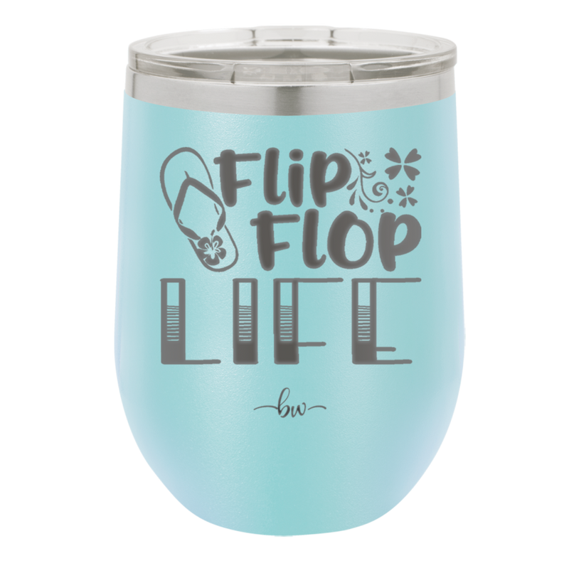 Flip Flop Life - Laser Engraved Stainless Steel Drinkware - 1250 -