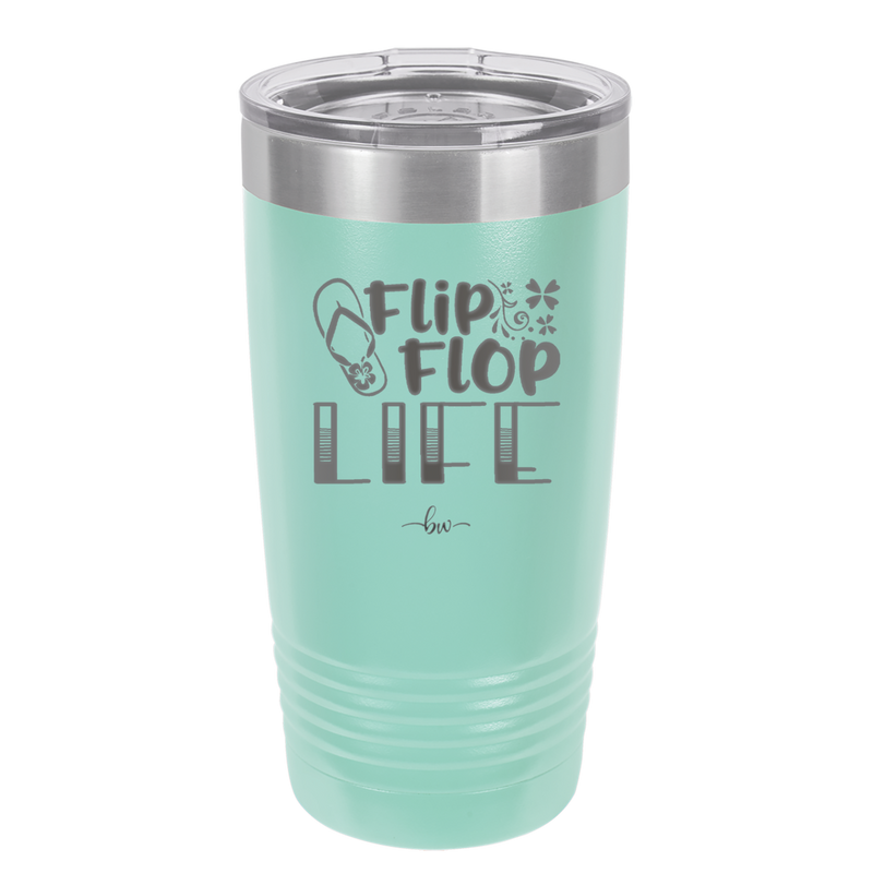 Flip Flop Life - Laser Engraved Stainless Steel Drinkware - 1250 -