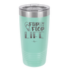 Flip Flop Life - Laser Engraved Stainless Steel Drinkware - 1250 -