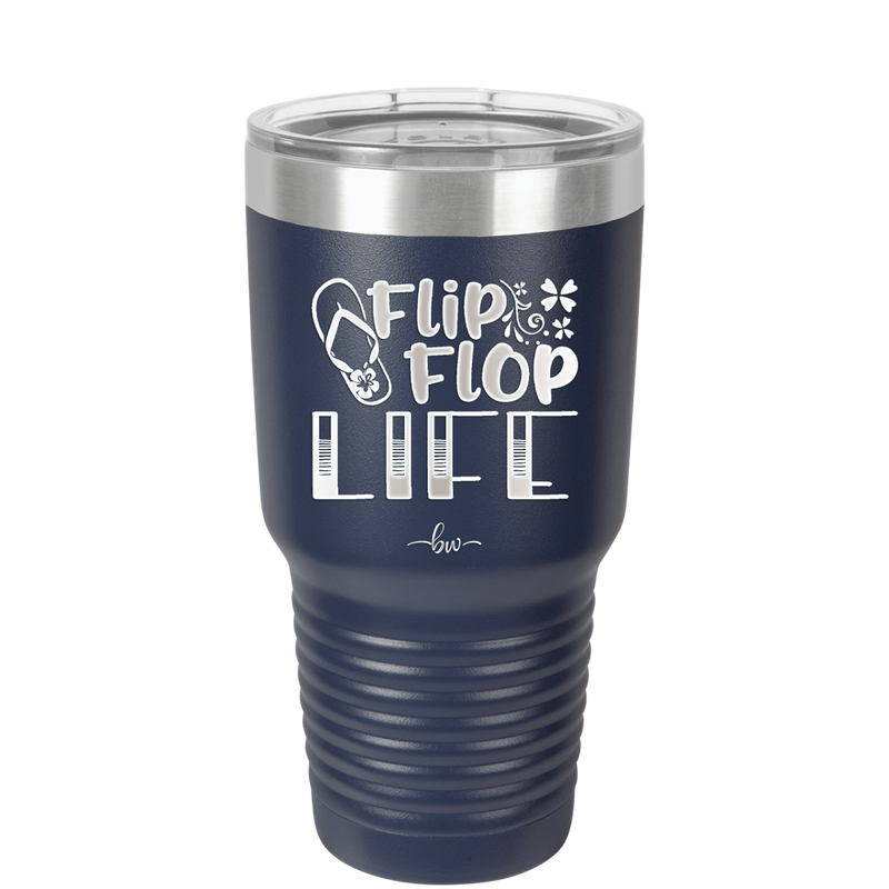 Flip Flop Life - Laser Engraved Stainless Steel Drinkware - 1250 -