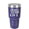 Flip Flop Life - Laser Engraved Stainless Steel Drinkware - 1250 -