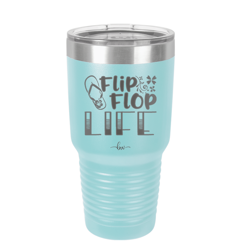 Flip Flop Life - Laser Engraved Stainless Steel Drinkware - 1250 -