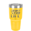 Flip Flop Life - Laser Engraved Stainless Steel Drinkware - 1250 -