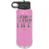 Flip Flop Life - Laser Engraved Stainless Steel Drinkware - 1250 -