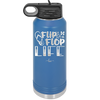 Flip Flop Life - Laser Engraved Stainless Steel Drinkware - 1250 -