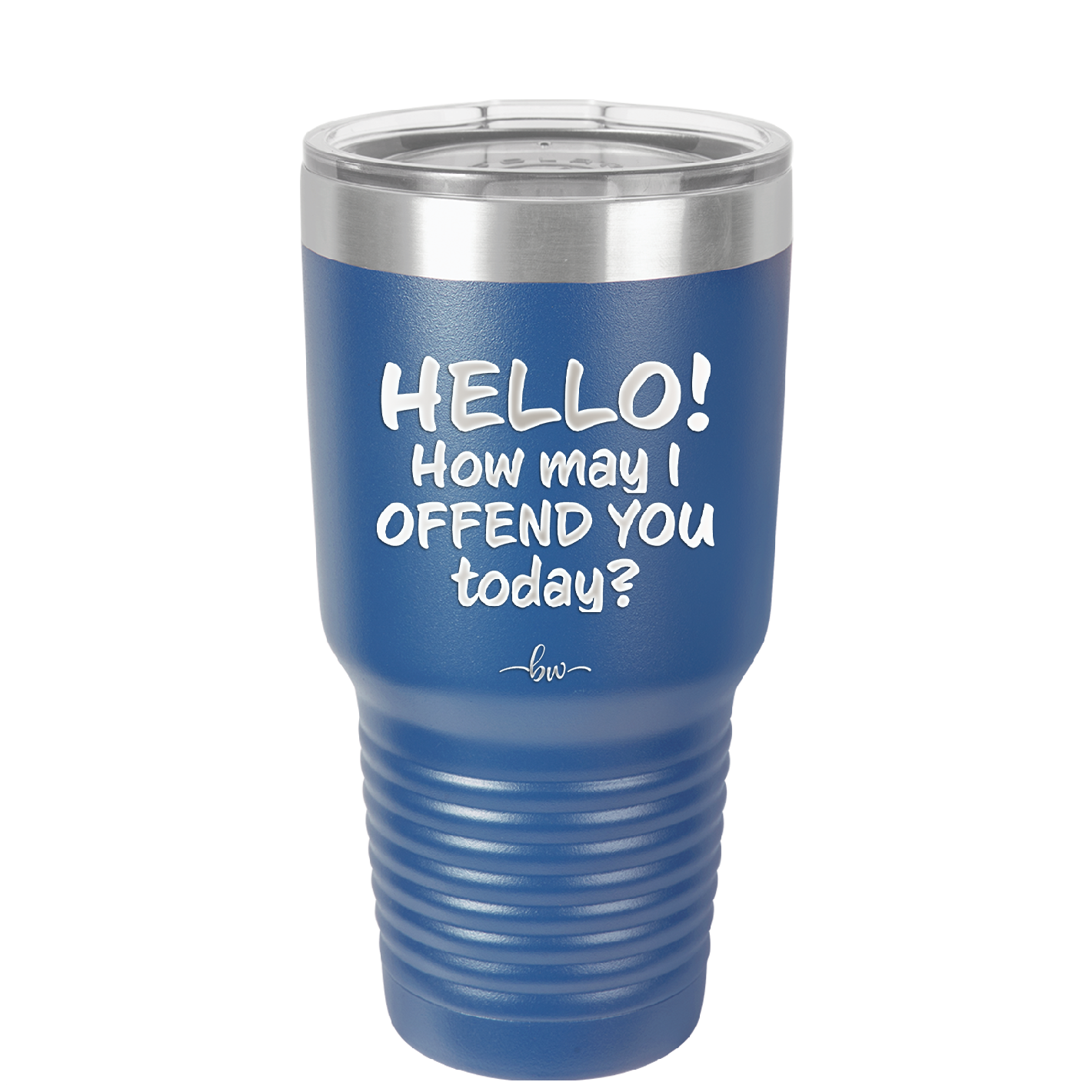 Hello How May I Offend You Today - Laser Engraved Stainless Steel Drinkware - 1257 -