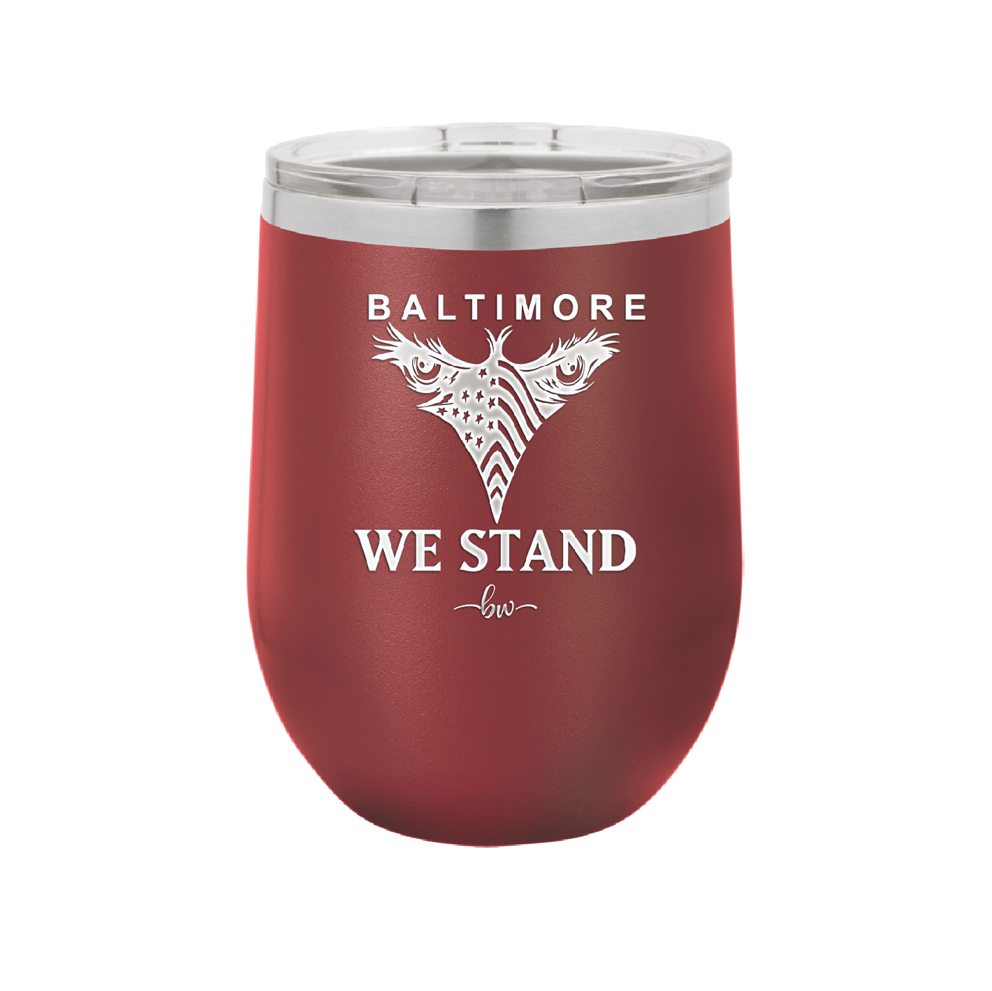 Baltimore We Stand - Laser Engraved Stainless Steel Drinkware - 1266 -