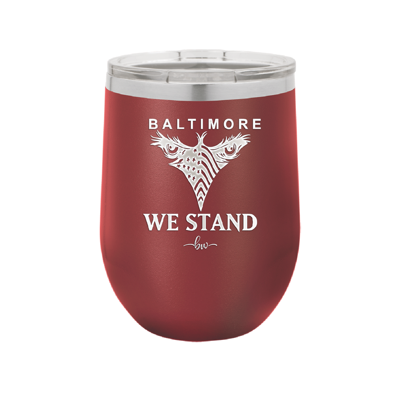 Baltimore We Stand - Laser Engraved Stainless Steel Drinkware - 1266 -