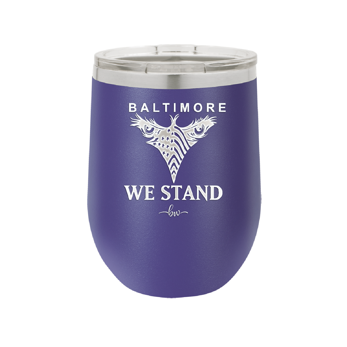 Baltimore We Stand - Laser Engraved Stainless Steel Drinkware - 1266 -