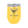 Baltimore We Stand - Laser Engraved Stainless Steel Drinkware - 1266 -