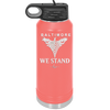 Baltimore We Stand - Laser Engraved Stainless Steel Drinkware - 1266 -