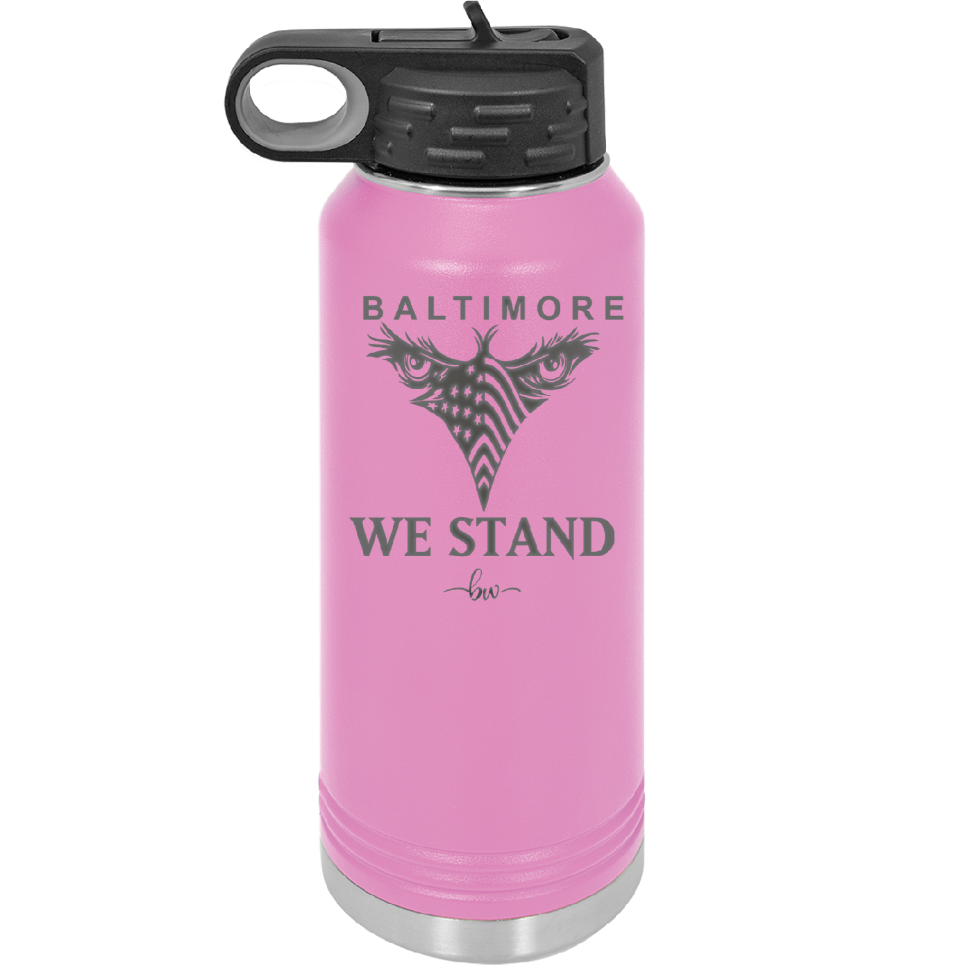 Baltimore We Stand - Laser Engraved Stainless Steel Drinkware - 1266 -