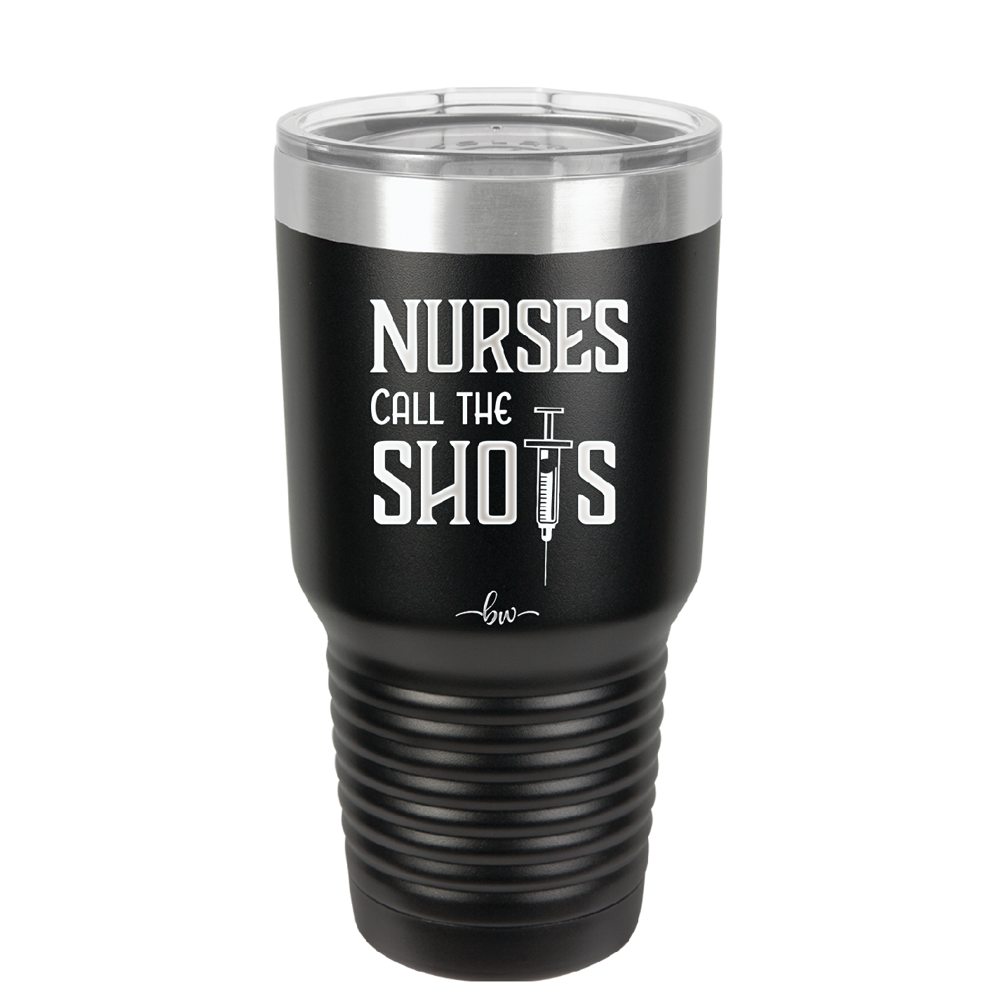 Nurses Call the Shots - Laser Engraved Stainless Steel Drinkware - 1270 -