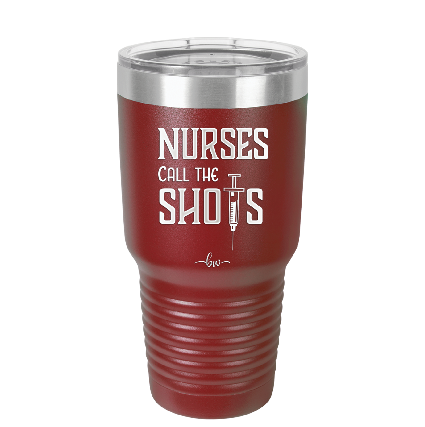 Nurses Call the Shots - Laser Engraved Stainless Steel Drinkware - 1270 -