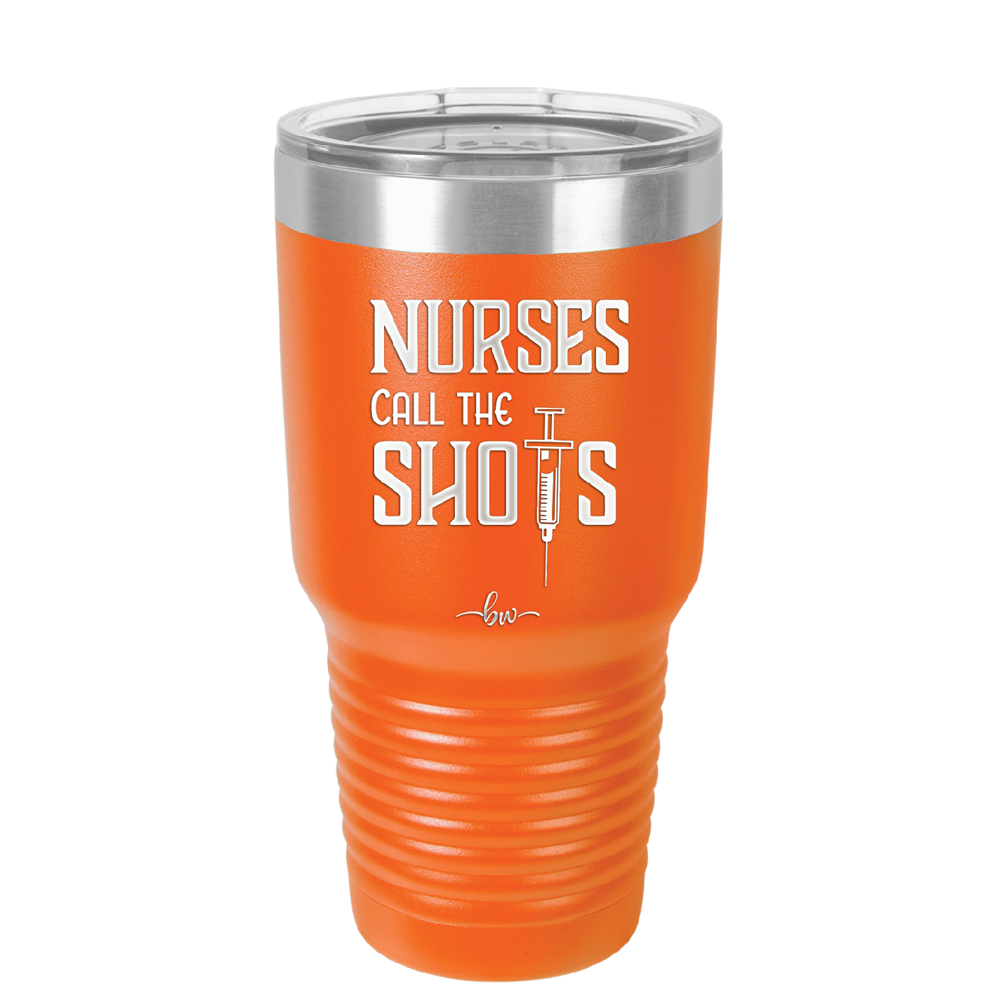 Nurses Call the Shots - Laser Engraved Stainless Steel Drinkware - 1270 -