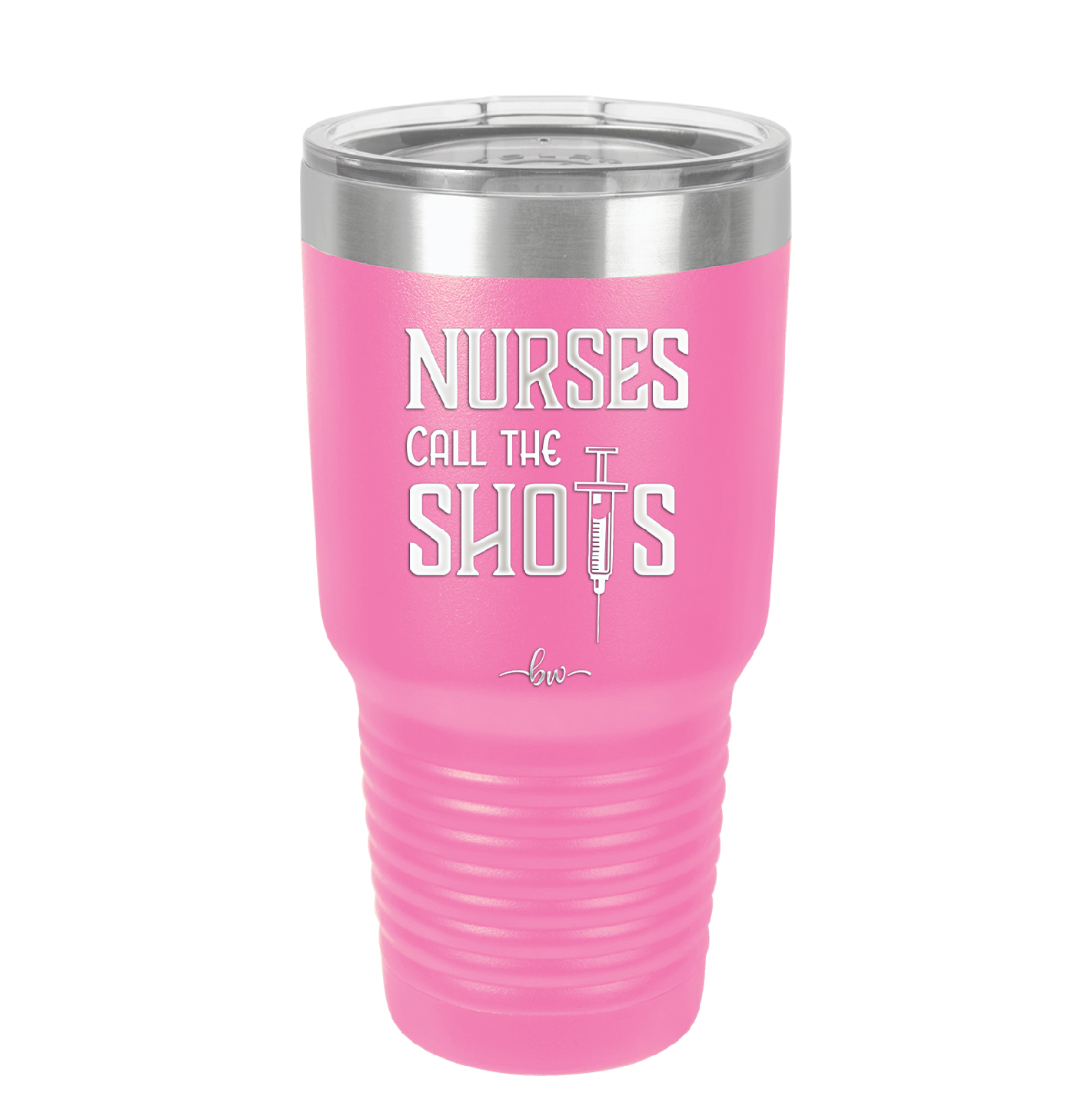Nurses Call the Shots - Laser Engraved Stainless Steel Drinkware - 1270 -
