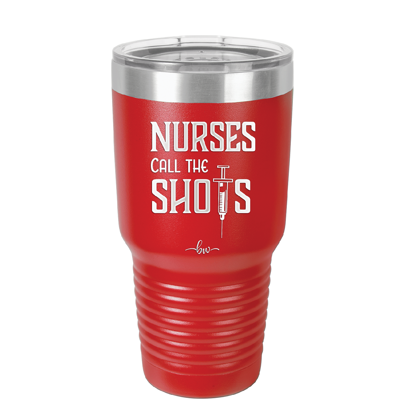 Nurses Call the Shots - Laser Engraved Stainless Steel Drinkware - 1270 -