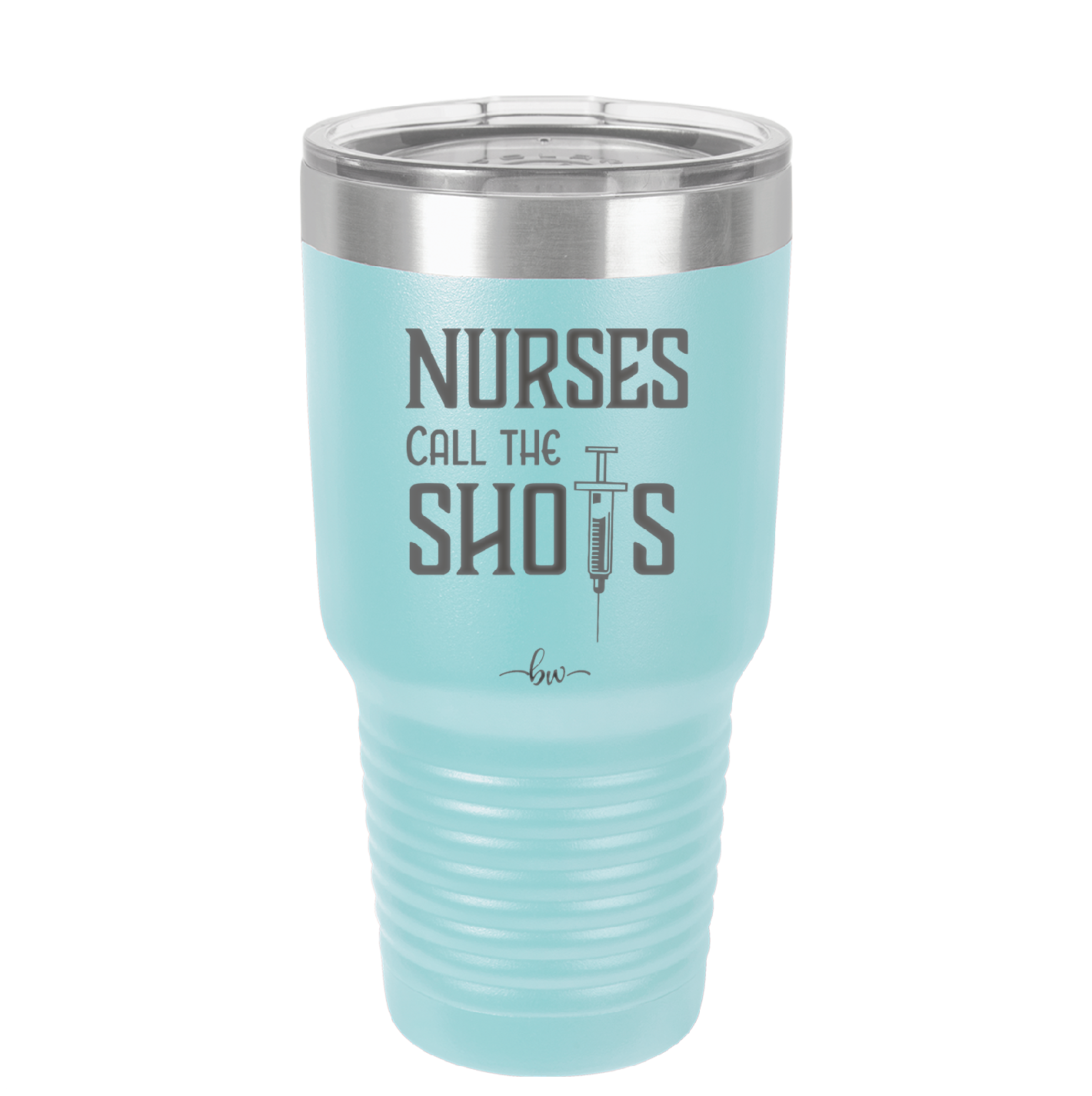 Nurses Call the Shots - Laser Engraved Stainless Steel Drinkware - 1270 -
