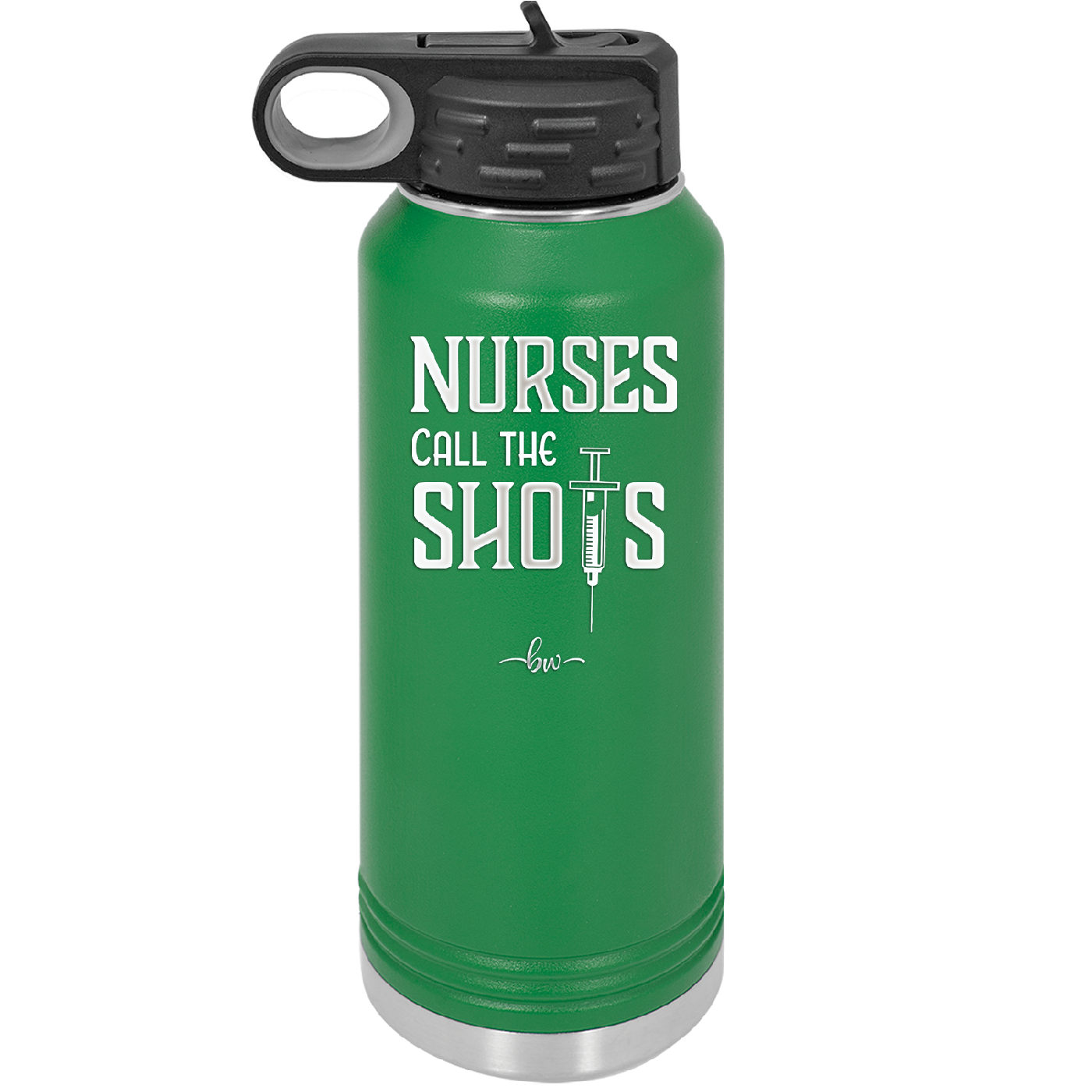 Nurses Call the Shots - Laser Engraved Stainless Steel Drinkware - 1270 -