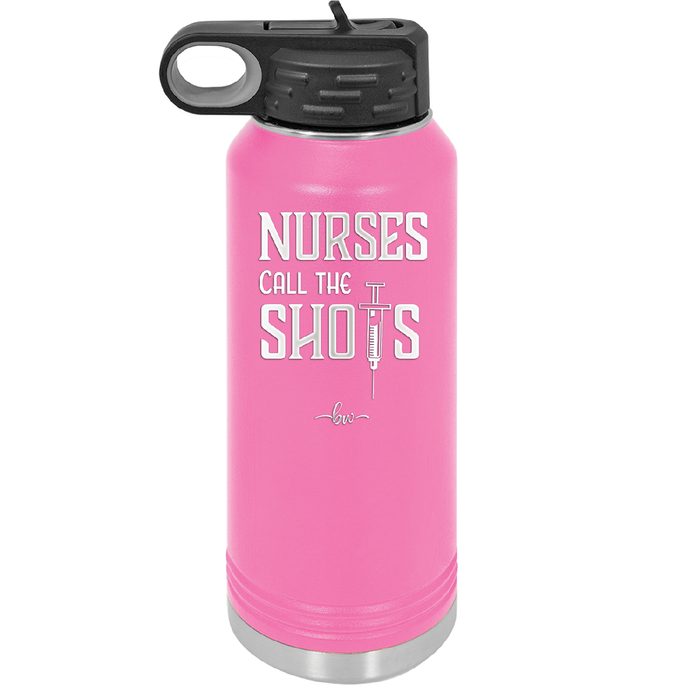 Nurses Call the Shots - Laser Engraved Stainless Steel Drinkware - 1270 -