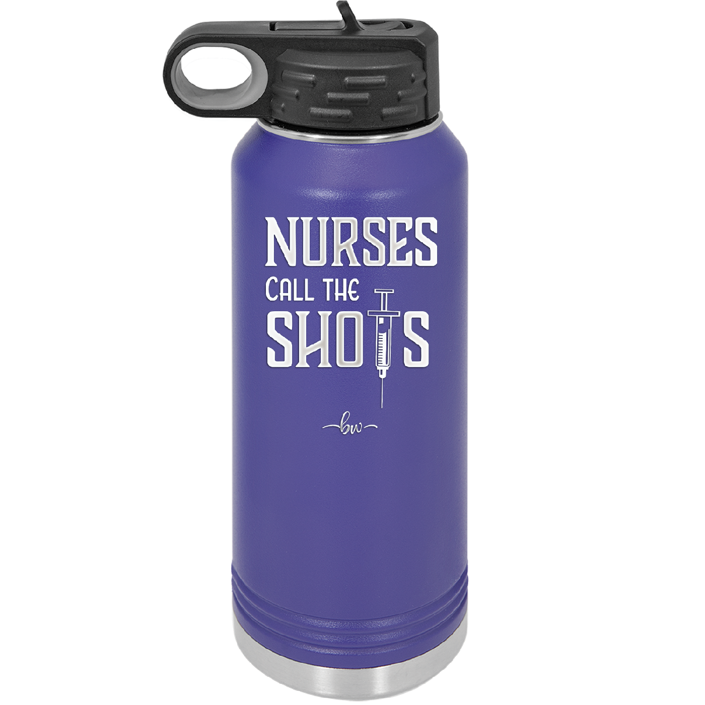 Nurses Call the Shots - Laser Engraved Stainless Steel Drinkware - 1270 -