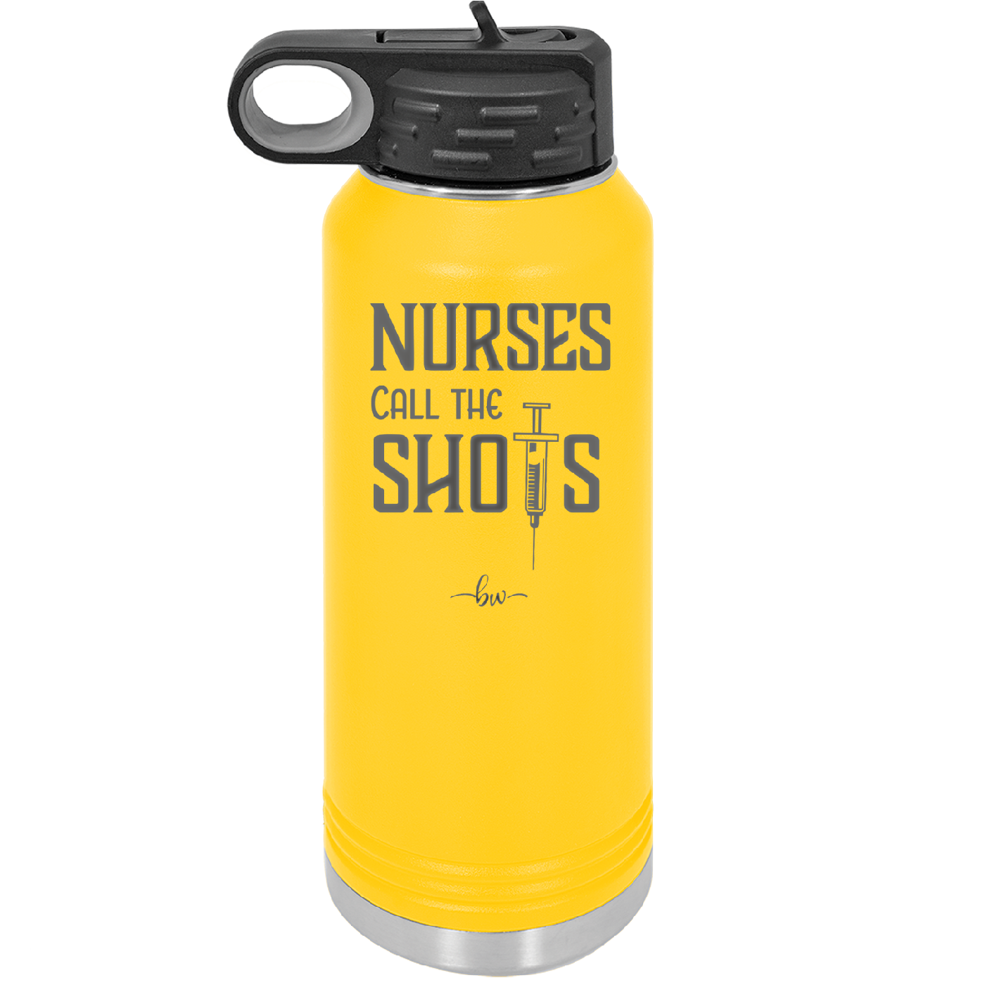 Nurses Call the Shots - Laser Engraved Stainless Steel Drinkware - 1270 -