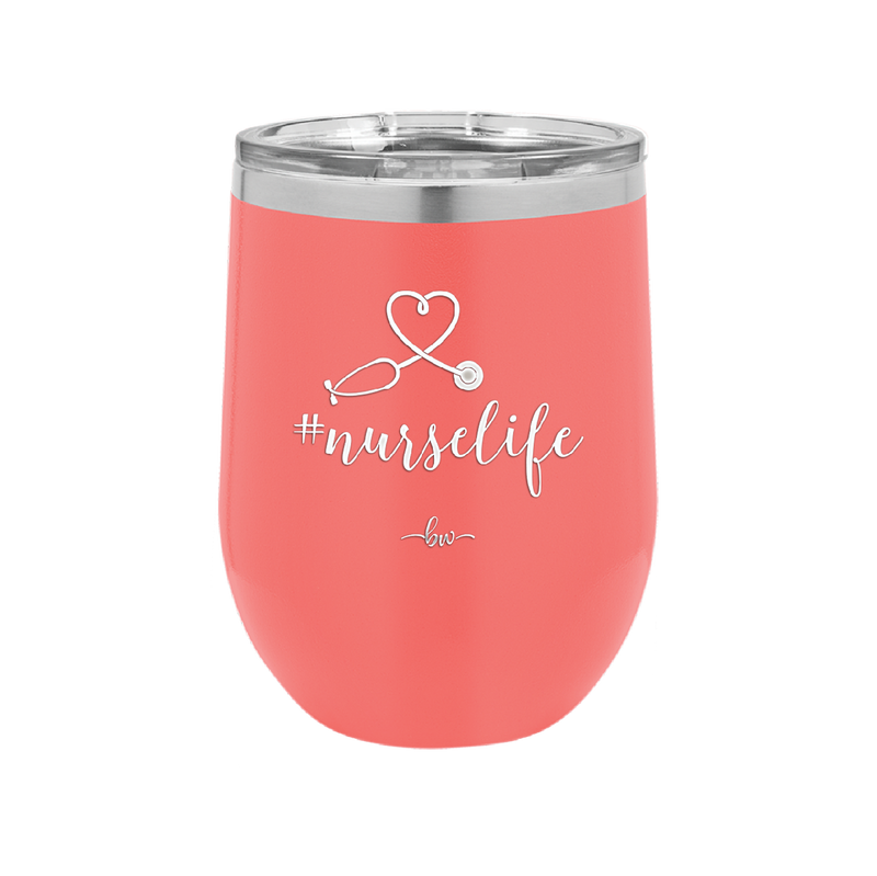 12 oz #nurselife wine cup - coral