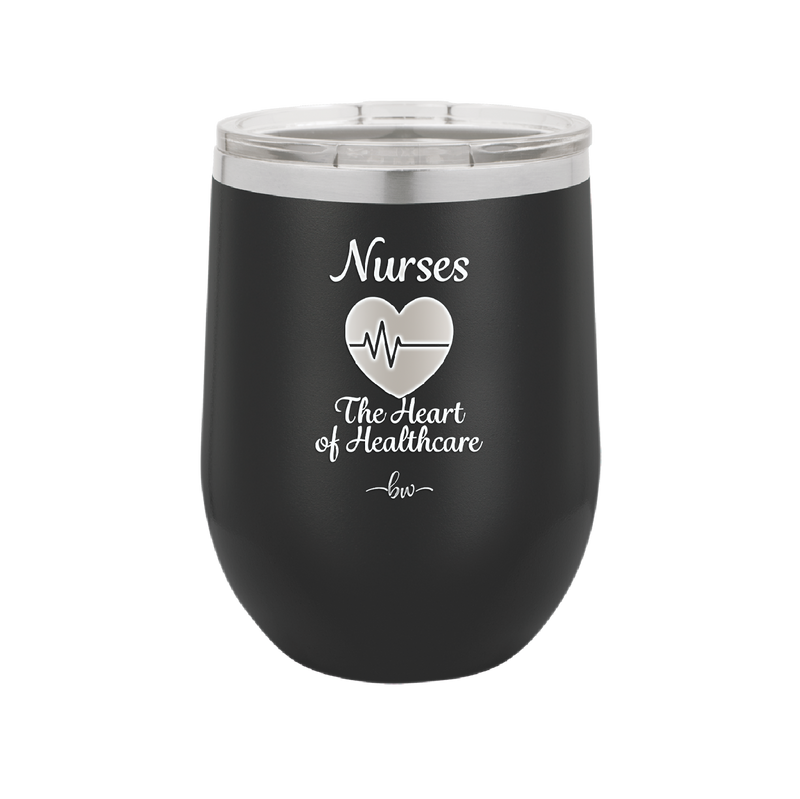 Nursing: The Heart of Healthcare - Laser Engraved Stainless Steel Drinkware - 1272 -
