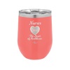 Nursing: The Heart of Healthcare - Laser Engraved Stainless Steel Drinkware - 1272 -