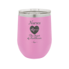 Nursing: The Heart of Healthcare - Laser Engraved Stainless Steel Drinkware - 1272 -
