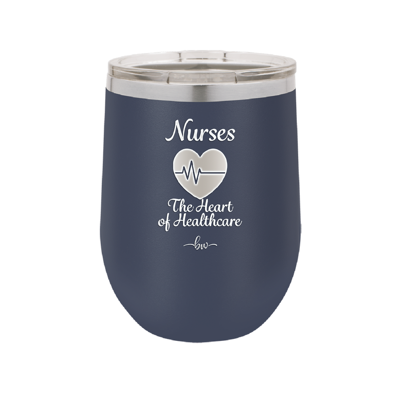Nursing: The Heart of Healthcare - Laser Engraved Stainless Steel Drinkware - 1272 -