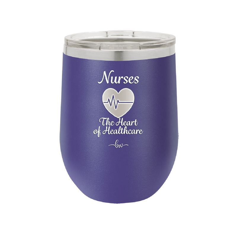 Nursing: The Heart of Healthcare - Laser Engraved Stainless Steel Drinkware - 1272 -
