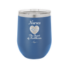 Nursing: The Heart of Healthcare - Laser Engraved Stainless Steel Drinkware - 1272 -