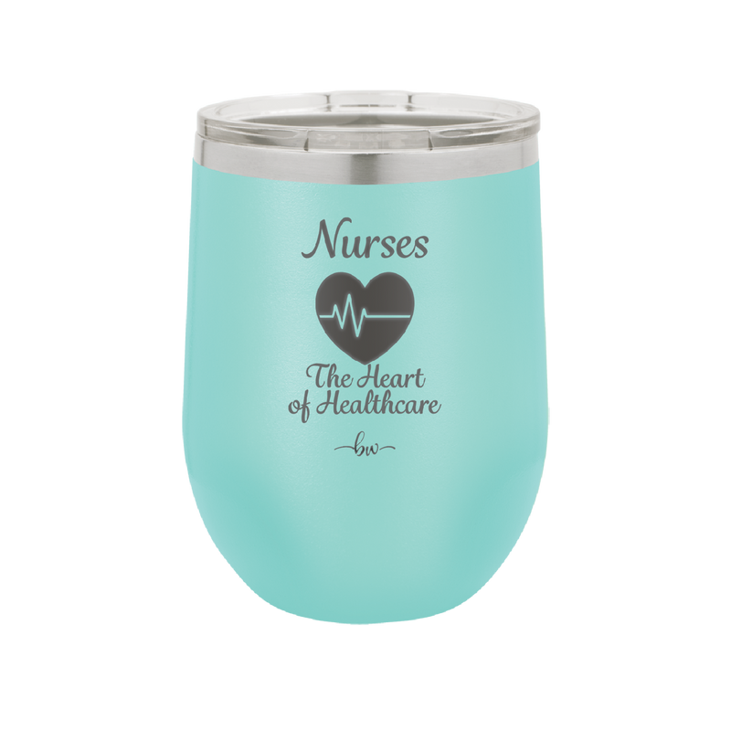 Nursing: The Heart of Healthcare - Laser Engraved Stainless Steel Drinkware - 1272 -