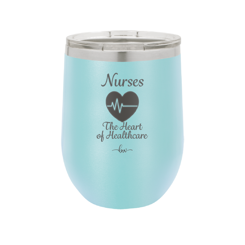 Nursing: The Heart of Healthcare - Laser Engraved Stainless Steel Drinkware - 1272 -
