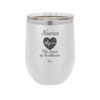Nursing: The Heart of Healthcare - Laser Engraved Stainless Steel Drinkware - 1272 -