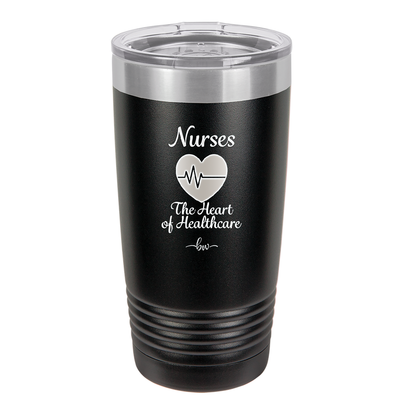 Nursing: The Heart of Healthcare - Laser Engraved Stainless Steel Drinkware - 1272 -