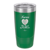 Nursing: The Heart of Healthcare - Laser Engraved Stainless Steel Drinkware - 1272 -