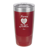 Nursing: The Heart of Healthcare - Laser Engraved Stainless Steel Drinkware - 1272 -