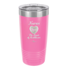 Nursing: The Heart of Healthcare - Laser Engraved Stainless Steel Drinkware - 1272 -